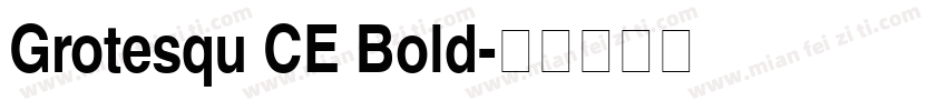 Grotesqu CE Bold字体转换